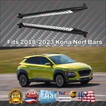 Fits 2018-2023 Kona Pcs Set Door Step Running Boards Side Nerf Bar. Fixed Price $249.59.