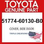 Toyota Genuine 5177460130B0 Cover Step Plate Lh 51774-60130-B0 Oem. Fixed Price $395.65.