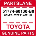 51774-60130-B0 Toyota Oem Genuine Cover, Step Plate, Lh. Fixed Price $406.31.