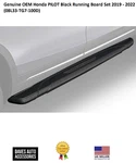 Genuine Oem Honda Pilot Black Running Board Set 2019 2022 (08L33-TG7-100D). Fixed Price $743.70.