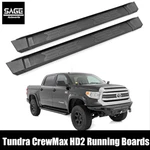 HD2 Running Boards For 07-21 Toyota Tundra Crewmax. Fixed Price $379.95.