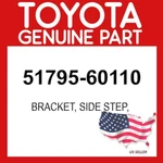 Toyota Genuine 51795-60110 Bracket Side Step Oem 5179560110. Fixed Price $33.12.